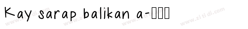 Kay sarap balikan a字体转换